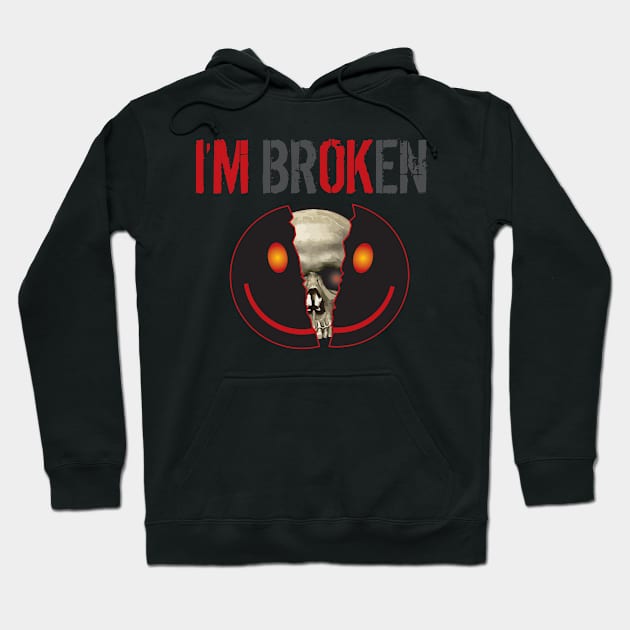 I'M BR(OK)EN (Darker) Hoodie by WhatProductionsBobcaygeon